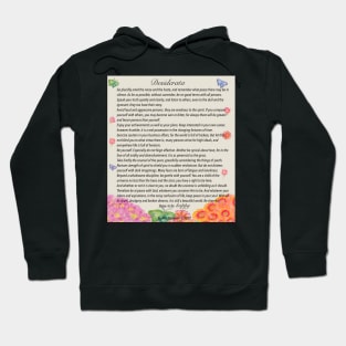 Desiderata -  Beautiful poem about life Hoodie